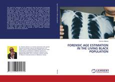 Copertina di FORENSIC AGE ESTIMATION IN THE LIVING BLACK POPULATION