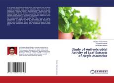 Capa do livro de Study of Anti-microbial Activity of Leaf Extracts of Aegle marmelos 