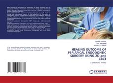 Buchcover von HEALING OUTCOME OF PERIAPICAL ENDODONTIC SURGERY USING 2D and CBCT