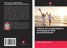 Couverture de Ciência da Longevidade e Investigação Anti-envelhecimento