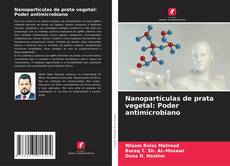 Nanopartículas de prata vegetal: Poder antimicrobiano kitap kapağı