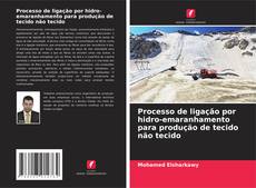 Couverture de Processo de ligação por hidro-emaranhamento para produção de tecido não tecido