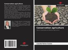 Conservation agriculture的封面