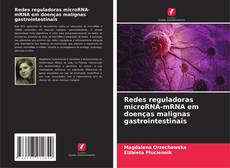 Buchcover von Redes reguladoras microRNA-mRNA em doenças malignas gastrointestinais