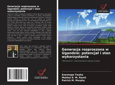 Copertina di Generacja rozproszona w Ugandzie: potencjał i stan wykorzystania