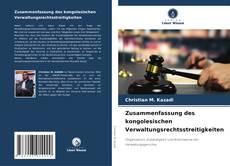 Portada del libro de Zusammenfassung des kongolesischen Verwaltungsrechtsstreitigkeiten