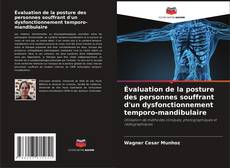 Évaluation de la posture des personnes souffrant d'un dysfonctionnement temporo-mandibulaire kitap kapağı