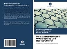Bookcover of Molekulardynamische Untersuchung von Nanostrukturen