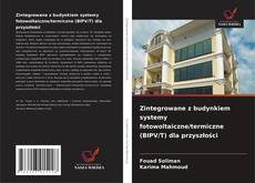 Copertina di Zintegrowane z budynkiem systemy fotowoltaiczne/termiczne (BIPV/T) dla przyszłości