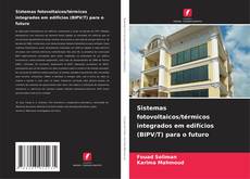 Buchcover von Sistemas fotovoltaicos/térmicos integrados em edifícios (BIPV/T) para o futuro