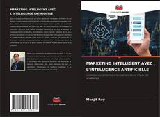 MARKETING INTELLIGENT AVEC L'INTELLIGENCE ARTIFICIELLE的封面
