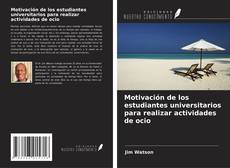 Обложка Motivación de los estudiantes universitarios para realizar actividades de ocio