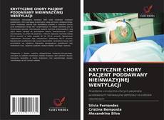Copertina di KRYTYCZNIE CHORY PACJENT PODDAWANY NIEINWAZYJNEJ WENTYLACJI