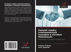 Copertina di Związek między zrównoważonym rozwojem a zwrotem finansowym: