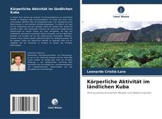 Capa do livro de Körperliche Aktivität im ländlichen Kuba 
