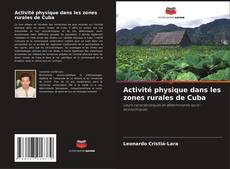Borítókép a  Activité physique dans les zones rurales de Cuba - hoz