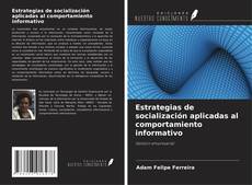 Buchcover von Estrategias de socialización aplicadas al comportamiento informativo