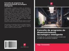 Bookcover of Conceito de programa de desenvolvimento tecnológico inteligente