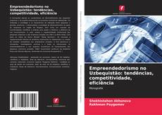 Empreendedorismo no Uzbequistão: tendências, competitividade, eficiência kitap kapağı