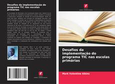 Couverture de Desafios da implementação do programa TIC nas escolas primárias