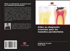 Aides au diagnostic avancées pour les maladies parodontales kitap kapağı