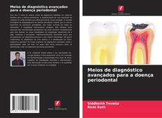 Meios de diagnóstico avançados para a doença periodontal kitap kapağı