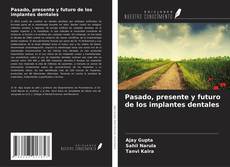 Buchcover von Pasado, presente y futuro de los implantes dentales