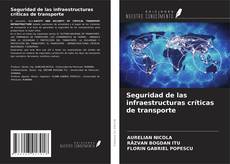 Capa do livro de Seguridad de las infraestructuras críticas de transporte 