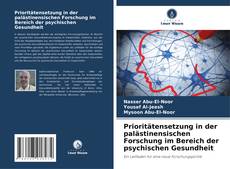 Обложка Prioritätensetzung in der palästinensischen Forschung im Bereich der psychischen Gesundheit
