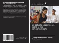 Borítókép a  Un estudio experimental sobre el mal comportamiento - hoz