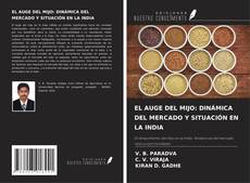 Copertina di EL AUGE DEL MIJO: DINÁMICA DEL MERCADO Y SITUACIÓN EN LA INDIA