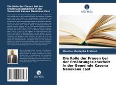 Portada del libro de Die Rolle der Frauen bei der Ernährungssicherheit in der Gemeinde Kasena Nanakana East