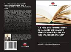Обложка Le rôle des femmes dans la sécurité alimentaire dans la municipalité de Kasena Nanakana East