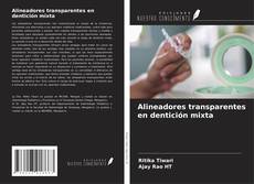 Buchcover von Alineadores transparentes en dentición mixta