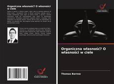 Copertina di Organiczna własność? O własności w ciele