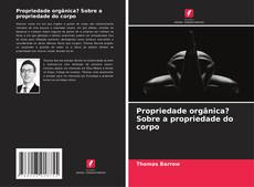 Buchcover von Propriedade orgânica? Sobre a propriedade do corpo