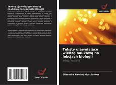 Borítókép a  Teksty ujawniające wiedzę naukową na lekcjach biologii - hoz