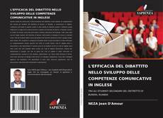 Couverture de L'EFFICACIA DEL DIBATTITO NELLO SVILUPPO DELLE COMPETENZE COMUNICATIVE IN INGLESE