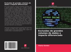 Exclusões de grandes volumes de dados e impacto diferenciado kitap kapağı