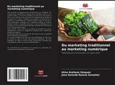 Buchcover von Du marketing traditionnel au marketing numérique