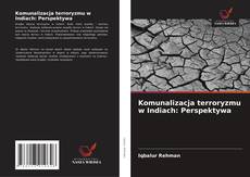 Copertina di Komunalizacja terroryzmu w Indiach: Perspektywa