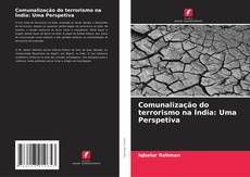 Comunalização do terrorismo na Índia: Uma Perspetiva kitap kapağı