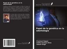 Capa do livro de Papel de la genética en la odontología 