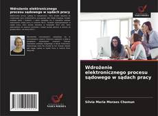 Copertina di Wdrożenie elektronicznego procesu sądowego w sądach pracy