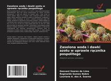 Buchcover von Zasolona woda i dawki azotu w uprawie rącznika pospolitego