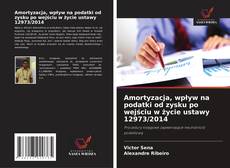Amortyzacja, wpływ na podatki od zysku po wejściu w życie ustawy 12973/2014的封面