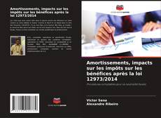 Borítókép a  Amortissements, impacts sur les impôts sur les bénéfices après la loi 12973/2014 - hoz