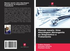 Bookcover of Massas nasais: Uma Abordagem Abrangente ao Diagnóstico e Tratamento