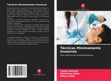 Técnicas Minimamente Invasivas kitap kapağı