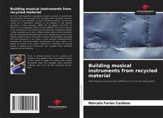 Building musical instruments from recycled material的封面